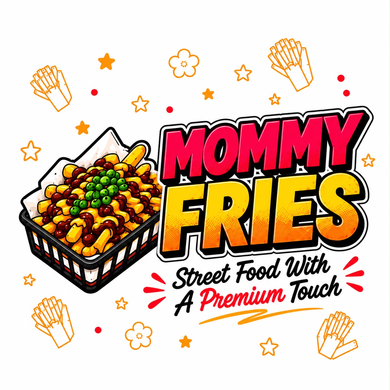 Mommy Fries — Street Food With A Premium Touch
